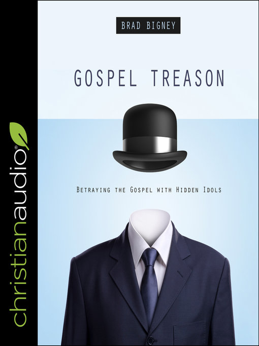 Title details for Gospel Treason by Brad Bigney - Wait list